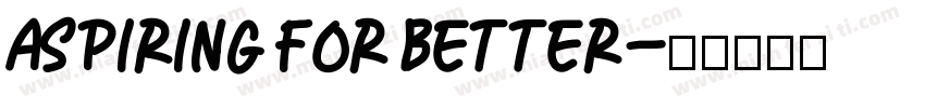 Aspiring for better字体转换